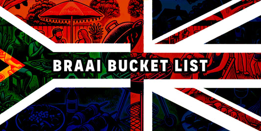 Braai Bucket List South African and UK Mash Up