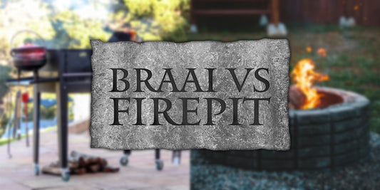 Braai VS Firepit: Which One is Right for Your Outdoor Space?